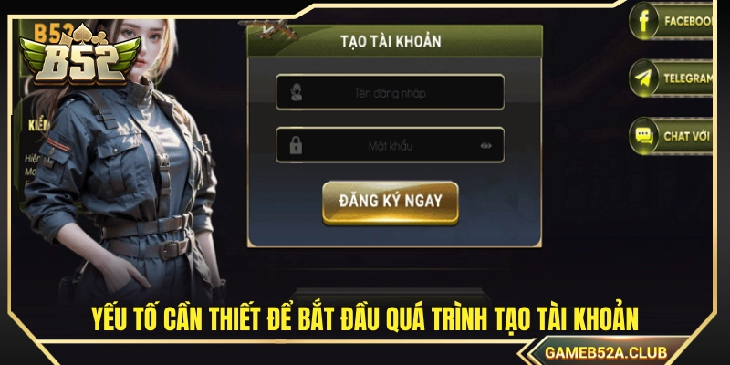 Các điều kiện bắt buộc trước khi tiến hành đăng ký B52 